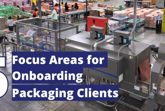 Five Focus Areas for Onboarding Packaging Clients